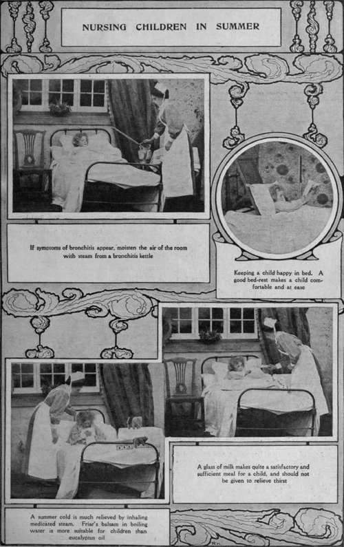 Again, an afternoon's paddling, prolonged into the colder atmosphere of the evening until the child's feet are blue with cold, is responsible for many a summer chill in the nursery.