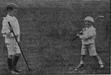 Children of very tender age can be taught golf with advantage. Not only is the swinging of the club a splendid exercise for the muscles, but the training of hand and eye thus acquired is also invaluable in after life