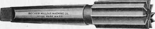 Fig. 215. Ordinary Form of End Mill Courtesy of Becker Milling Machine Company, Hyde Park, Massachusetts